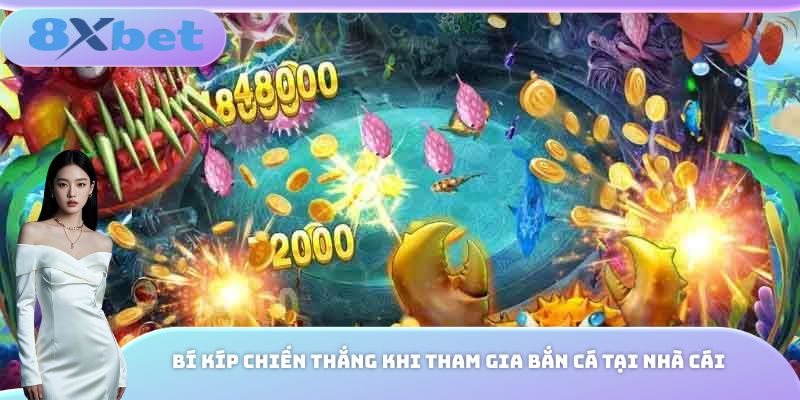Bí kíp chiến thắng khi tham gia bắn cá tại nhà cái