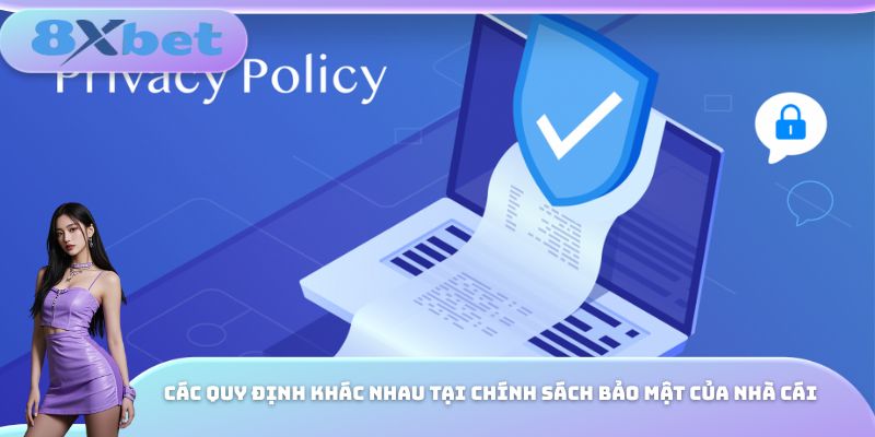 Các quy định khác nhau tại chính sách bảo mật của nhà cái