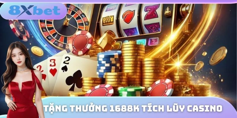 Cập nhật khuyến mãi tặng 1688k khi tích lũy vốn