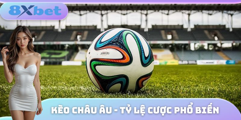 kèo châu Âu
