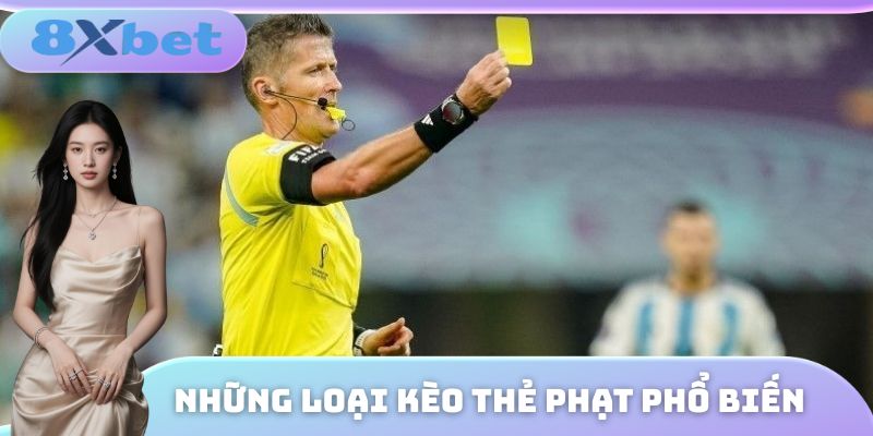 Một số loại kèo thẻ phạt phổ biến hàng đầu hiện nay