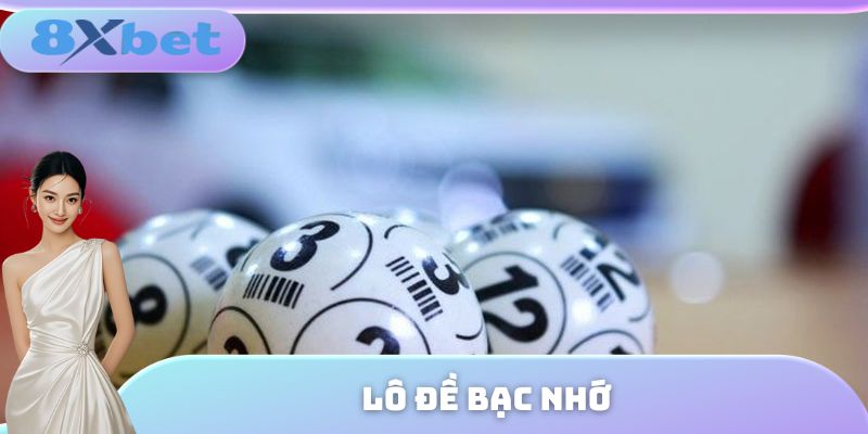 Lô đề bạc nhớ