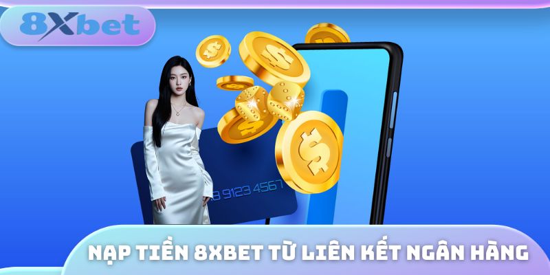 Nạp tiền 8XBET thông qua mệnh giá thẻ cào