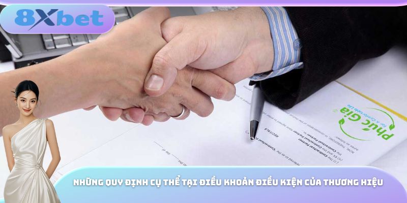 Những quy định cụ thể tại điều khoản điều kiện của thương hiệu