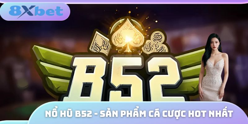 Nổ hũ B52