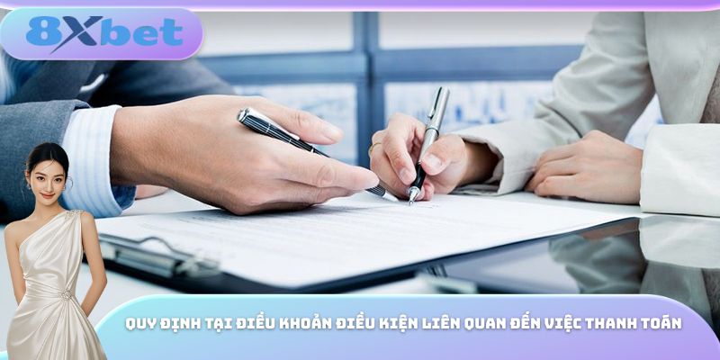 Quy định tại điều khoản điều kiện liên quan đến việc thanh toán