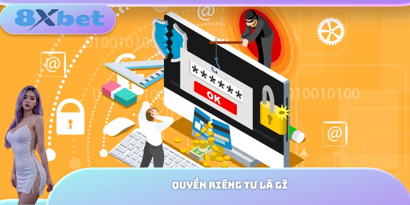 Quyền riêng tư là gì